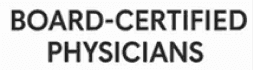 Board-Certified Physicians